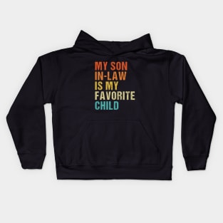 My Son In Law Is My Favorite Child Kids Hoodie